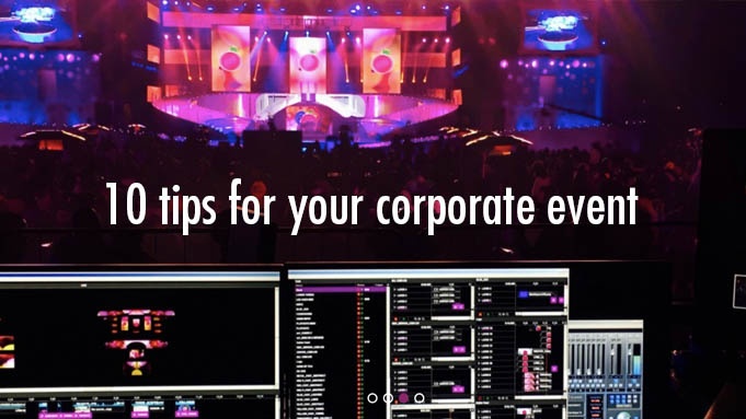 10 tips on how you can improve your next corporate event
